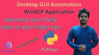 Desktop GUI Automation using Pywinauto || WinSCP Application || Python