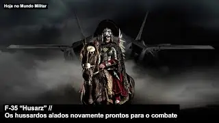 F-35 “Husarz” – Os hussardos alados poloneses novamente prontos para o combate