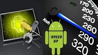 Learn How To Make Android Phone or Tablet Run Faster, Efficient and Much More Powerful