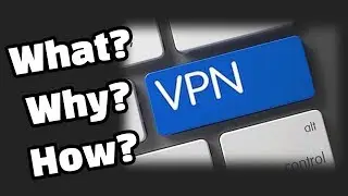 What is a VPN? Why we should use a VPN? How to use a VPN?