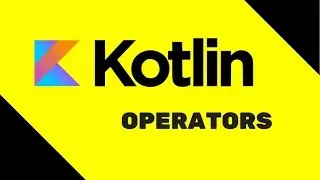 #9 Kotlin Tutorial | Operators