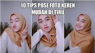 CARA POSE FOTO KEREN | 10 TIPS GAYA FOTO DI DEPAN KAMERA