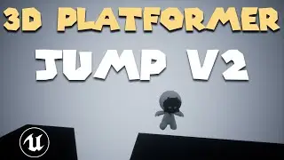 UE5 Make A 3D Platformer in Unreal Engine 5 #8: Jump Improvements - UE4 compatible