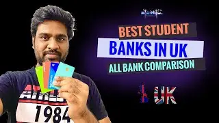 Best Student Banks in UK | International Student Bank accounts in UK | Physical bank vs Mobile banks