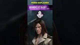 DBD PERKS EXPLAINED: MOMENT OF GLORY - Dead By Daylight