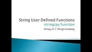 105 - Copy one String to another | User Defined Function | String in C