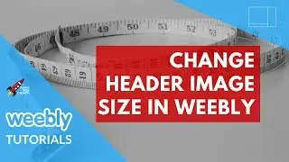 How to change the header image size in Weebly | Weebly Tutorials