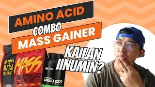 Ang Perfect Time para Inumin ang #AminoAcid tablet at #MassGainer | francis alex