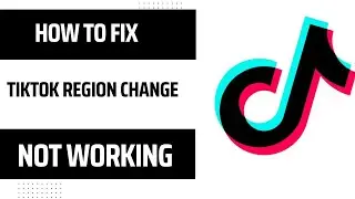 🌐 How To Fix TikTok Region Change Not Working [SOLVED] | Seamless Solutions 2024! 📲✨