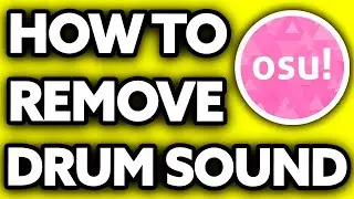 How To Remove Drum Sound Osu [Very Easy!]