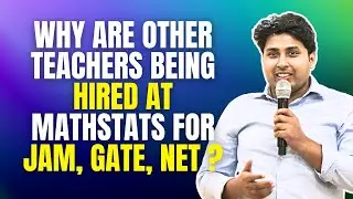 Why are other teachers being hired at Mathstats for JAM, GATE, NET ?? Mathstats @ 8810409392