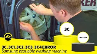 How to Fix Samsung ecobubble Washing Machine Error Codes 3C, 3C1, 3C2, 3C3, 3C4