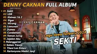 DENNY CAKNAN FULL ALBUM TERBARU 2024 SEKTI | LAGU JAWA TERBARU 2024