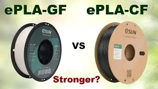 eSun ePLA-GF vs ePLA-CF (glass fiber vs carbon fiber PLA)