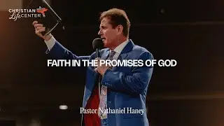 Sunday - September 1, 2024 - Faith in the Promises of God - Pastor Nathaniel Haney