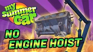 How to Install the Engine in My Summer Car WITHOUT the Hoist