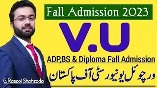 VU Admission 2023 | ADP,BS and Diploma Programs Admission | Virtual University