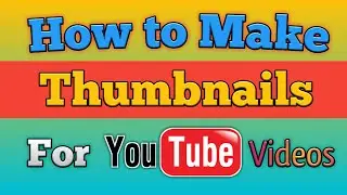 How to make thumbnails for YouTube videos | How to make youtube thumbnail on android | KK