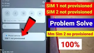 How to Fix SIM Not Provisioned | Sim problem solve | sim not provisioned problem solve