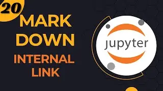 20- Markdown: Adding Internal Link in Jupyter Notebook