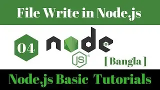 Node.js Basic  Bangla tutorial [4/5] : How to write file asynchronously and synchronously in node.js