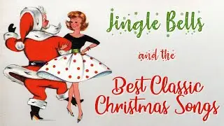 Jingle Bells and the Best Classic Christmas Songs 🎶 8 Hours of Old Christmas Songs