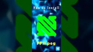 How to install FFmpeg in Windows | Short Tutorial 