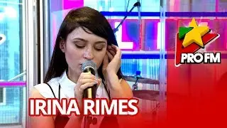 Irina Rimes - Improvizatie | ProFM LIVE Session