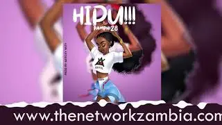 Pampih 28 - Hipu (Prod.by Miikii Thaproducer) - Zambian Music video 2020