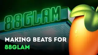 HOW TO MAKE A 88GLAM TYPE BEAT FROM SCRATCH (FL STUDIO TUTORIAL)