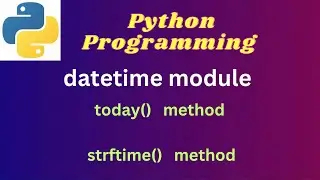 1. Python datetime module - | today () method | strftime () method 