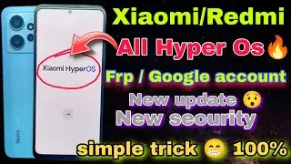 All Xiaomi/Redmi/HyperOs/Frp bypas |Redmi Note 12 Frp bypass |Redmi note 12 Google accont bypas2024