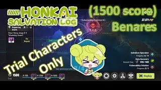 Honkai Salvation Log - Vulnerability Deletion M (1500 score) with Trial Characters | Honkai Impact 3