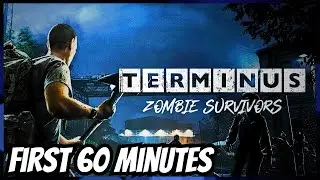 TERMINUS ZOMBIE SURVIVORS First 60 Minutes #gaming #gameplay #zombiesurvival