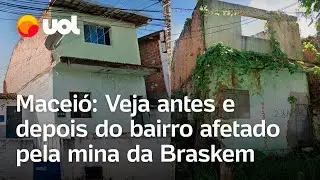 Maceió: Veja o antes e depois de bairro afetado pela mina da Braskem; estado emite alerta máximo