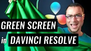 Editing GREEN SCREENS Step-By-Step (Two Methods) in DaVinci Resolve