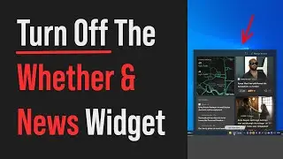 How To Remove Weather And News From Taskbar in 2022