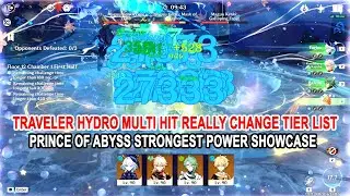 Traveler Hydro Multi Hit Really Change Tier List - Prince of Abyss Strongest Power Showcase