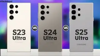 Samsung Galaxy S25 Ultra vs Samsung Galaxy S24 Ultra vs Samsung Galaxy S23 Ultra || Full Comparison