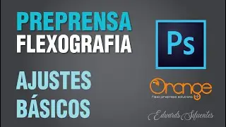 Tutorial Preprensa en Flexografía: Photoshop: Ajustes Básicos