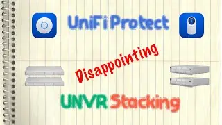 Ubiquiti UniFi Protect - UNVR Stacking: So Disappointing (UniFi Network Video Recorder/UNVR Pro)