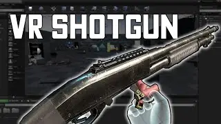 How to make shotgun UE4 VR (Unreal engine vr tutorial)