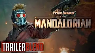 Marvel's Star-Lord Trailer (The Mandalorian Style)