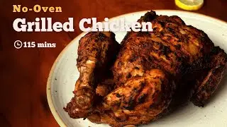 No-Oven Grilled Chicken |  Grilled Chicken | Home Made Grill Chicken | Chicken Recipes | Cookd