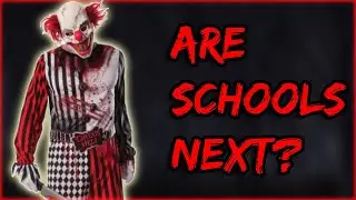 Are Schools Going To Be Attacked? *Killer Clowns Are Back In 2022 And Want To Invade Schools*