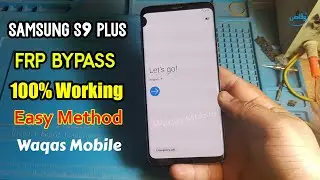 Samsung Galaxy S9 Plus FRP Bypass Google Account ✅ by Waqas Mobile