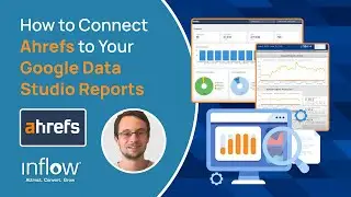 How to Use Ahrefs’ Google Data Studio Connector