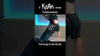 If Korn wrote 'Californication' (Short)