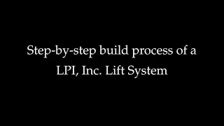 LPI Lift Build Process