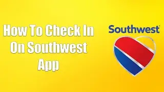 How To Check In On Southwest App